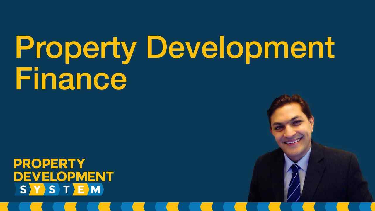 Property Development Finance Part 1 of 2
